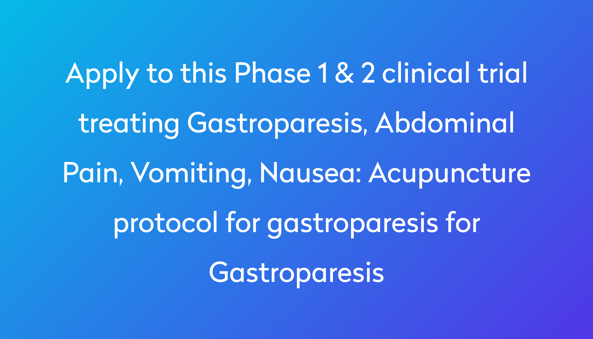 acupuncture-protocol-for-gastroparesis-for-gastroparesis-clinical-trial